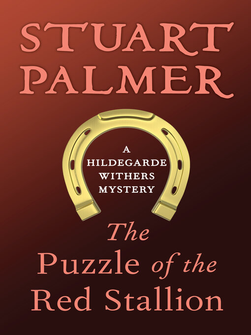 Title details for Puzzle of the Red Stallion by Stuart Palmer - Available